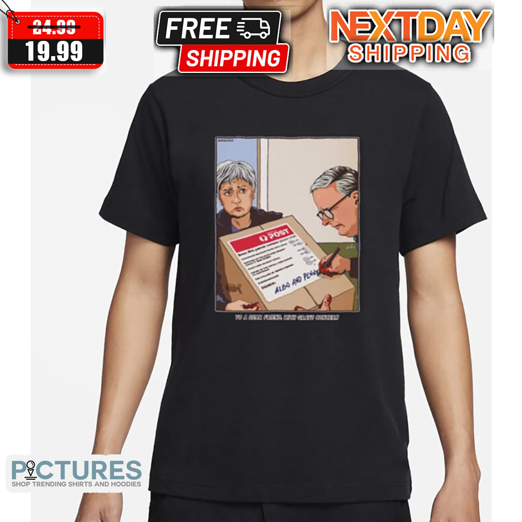 Nordacious To A Dear Friend With Grave Concern Albo And Penny 2024 Shirt