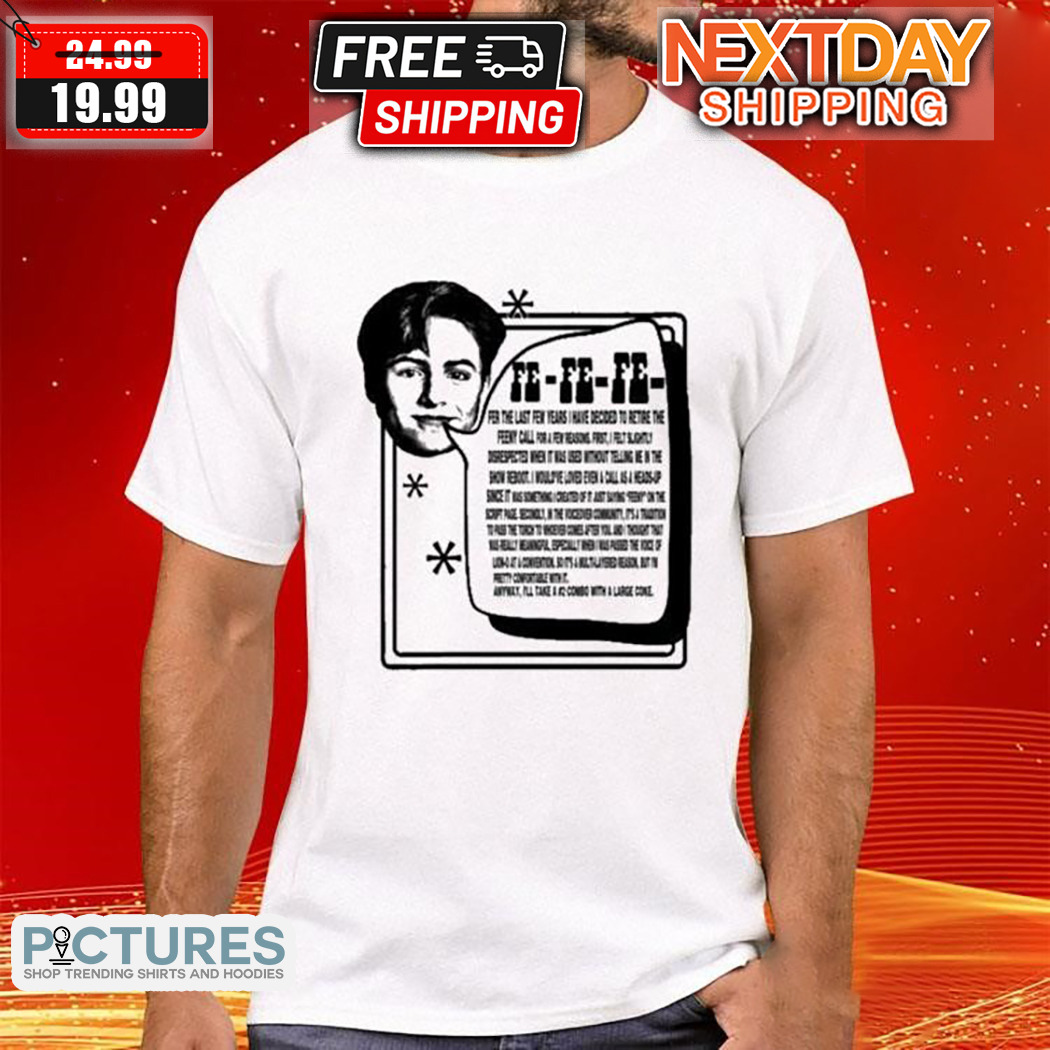 Podmeetsworldshow Shop Feeny Call Shirt