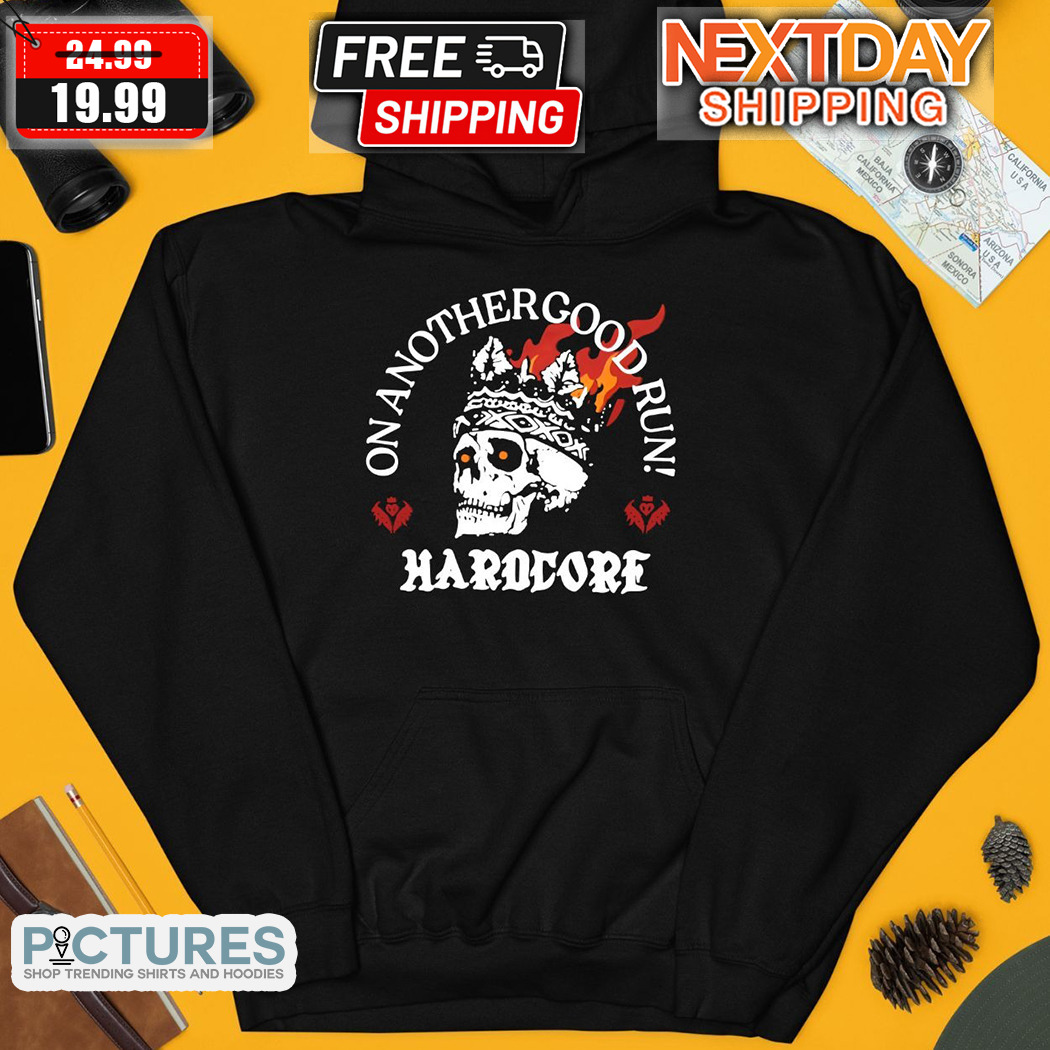Skull On Another Good Run Hardcore Shirt