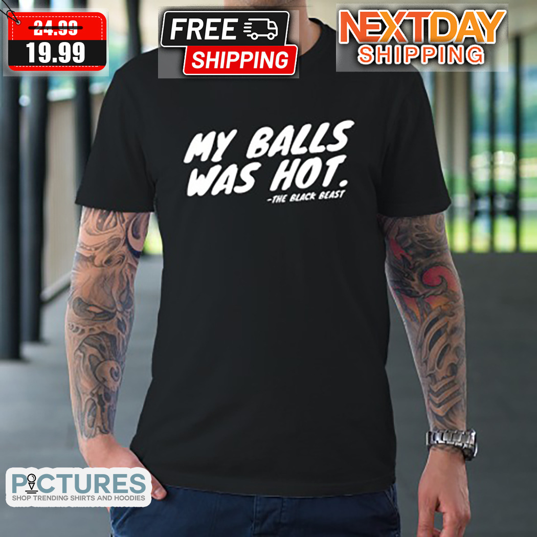 Derrick Lewis My Balls Was Hot The Black Beast Shirt Derrick Lewis My Balls Was Hot The Black Beast Shirt