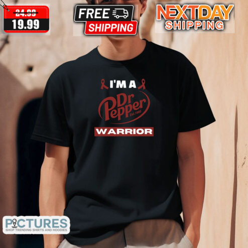 I Am A Dr Pepper Warrior Est 1885 Shirt