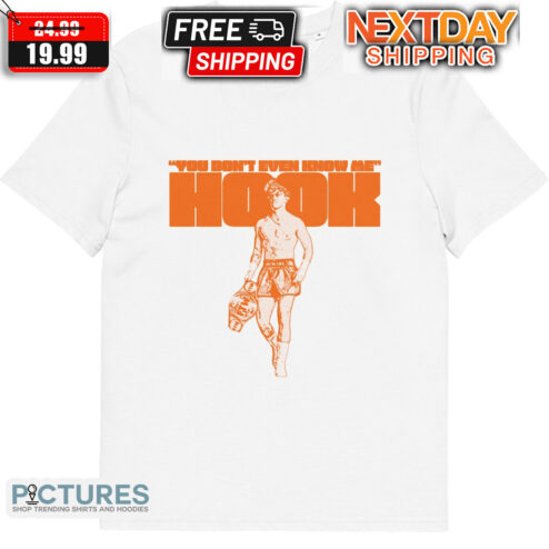 You Do Not Even Know Me Hook Shirt