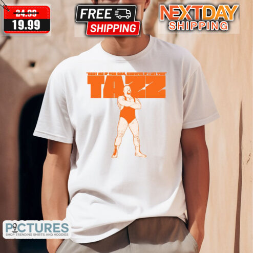 Beat Me If You Can Survive If I Let You Tazz Shirt