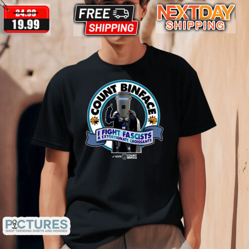 Count Binface I Fight Fascists And Extortionate Croissants Shirt