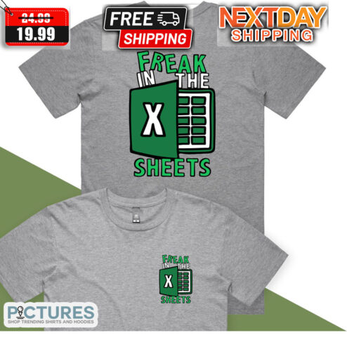 Excel Freak The Sheets Shirt