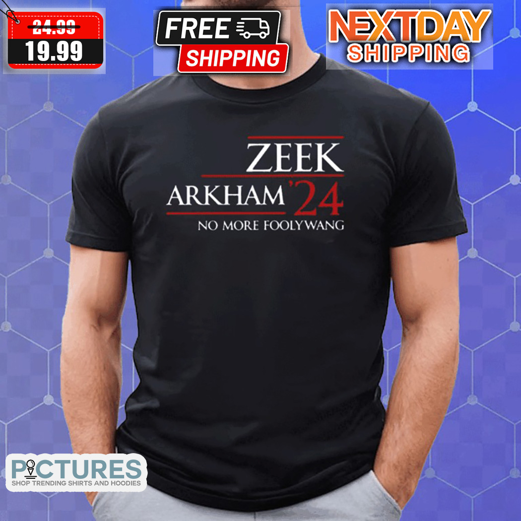 Zeek Arkham 2024 No More Foody Wang Shirt