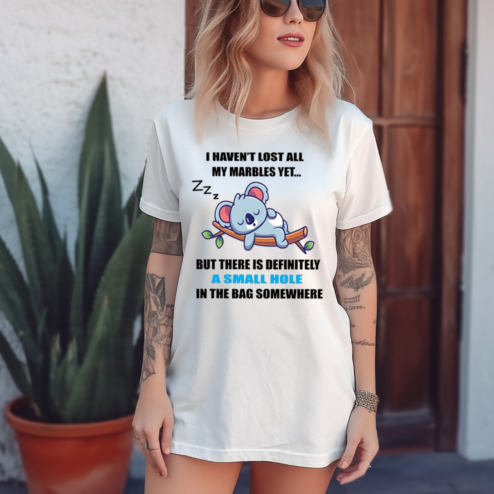 Goala I Havent Lost All My Marbles Yet But There Is Definitely A Small Hole In The Bag Somewhere Shirt