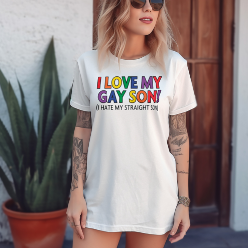 I Love My Gay Son I Hate My Straight Son Shirt
