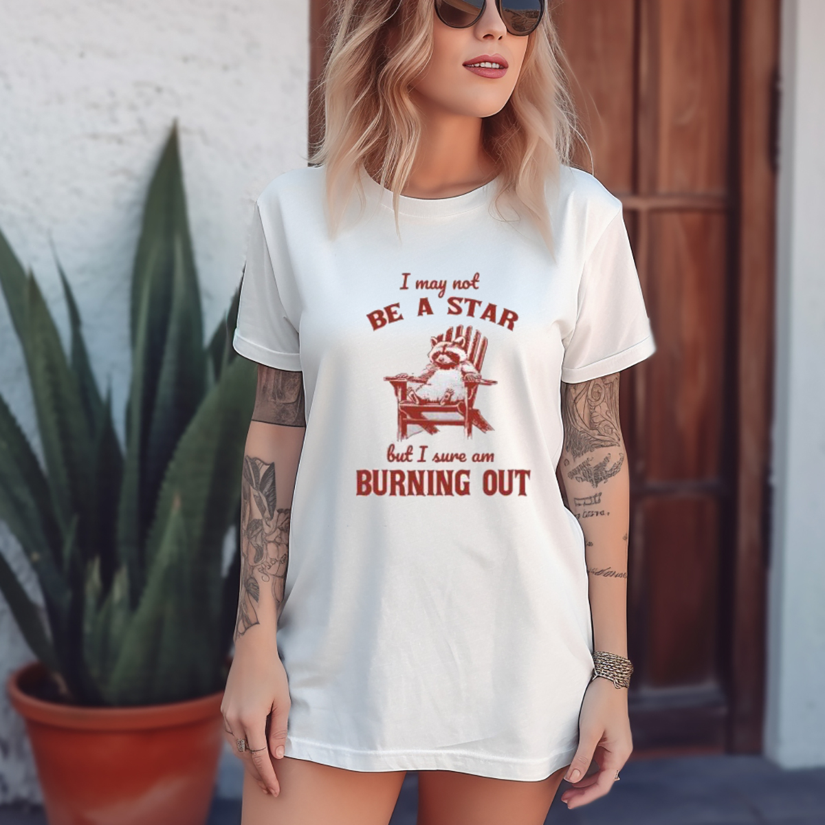 Raccoon I May Not Be A Star But I Sure Am Burning Out Shirt Raccoon I May Not Be A Star But I Sure Am Burning Out Shirt
