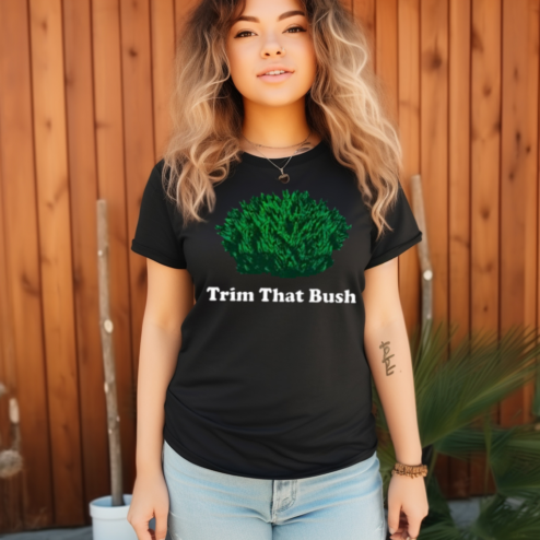 Trim That Bush Shirt