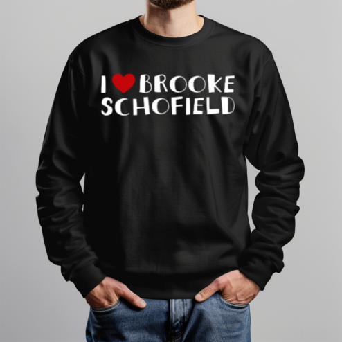 I Love Brooke Schofield Shirt