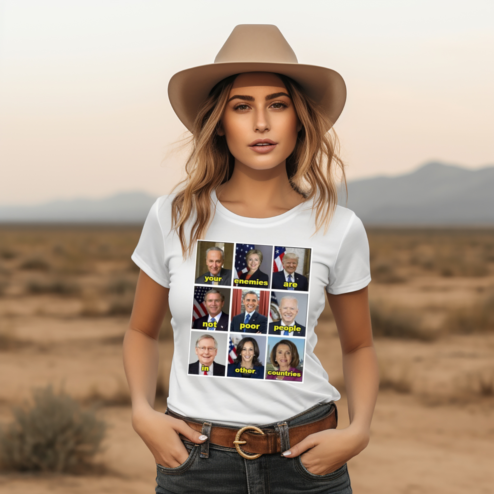 American Presidents Your Enemies Are Not Poor People In Other Countries Shirt