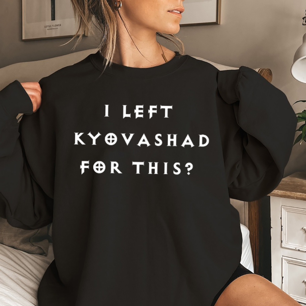 I Left Kyovashad For This Shirt