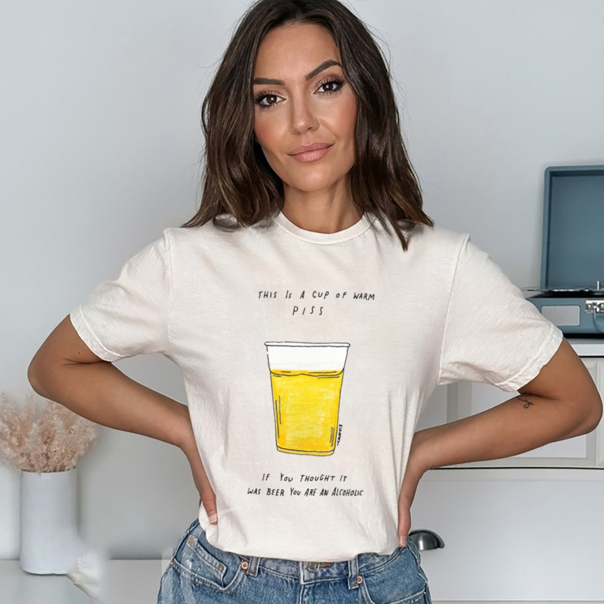 This Is A Cup Of Warm Piss If You Thought It Was Been You Are An Alcoholic Shirt
