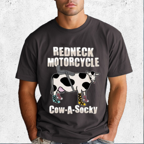 Redneck Motorcycle Cow A Socky Shirt