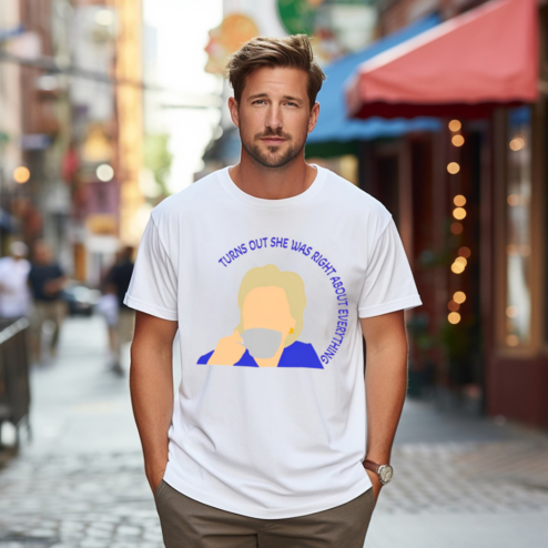 Hillary Clinton Turns Out She Was Right About Everything Shirt