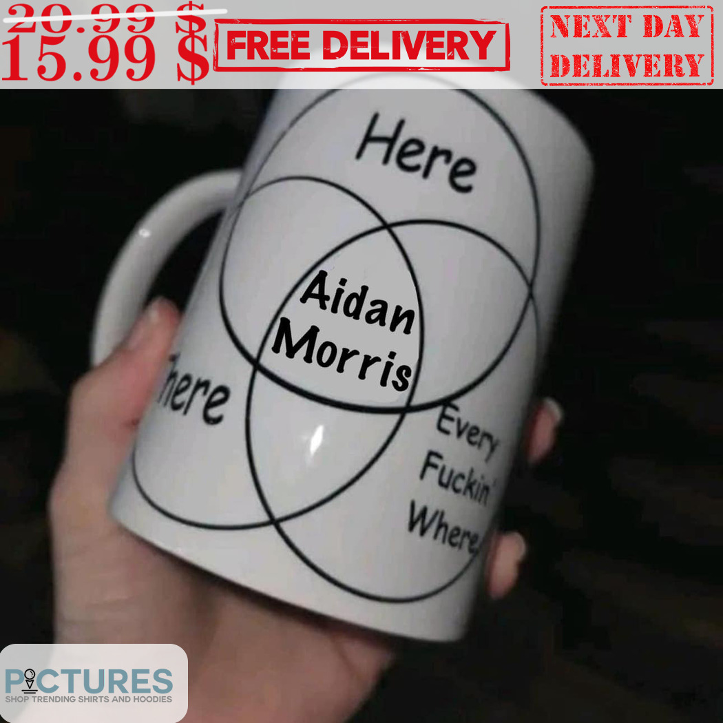 Aidan Morris Here There Every Fuckin' Where Mug