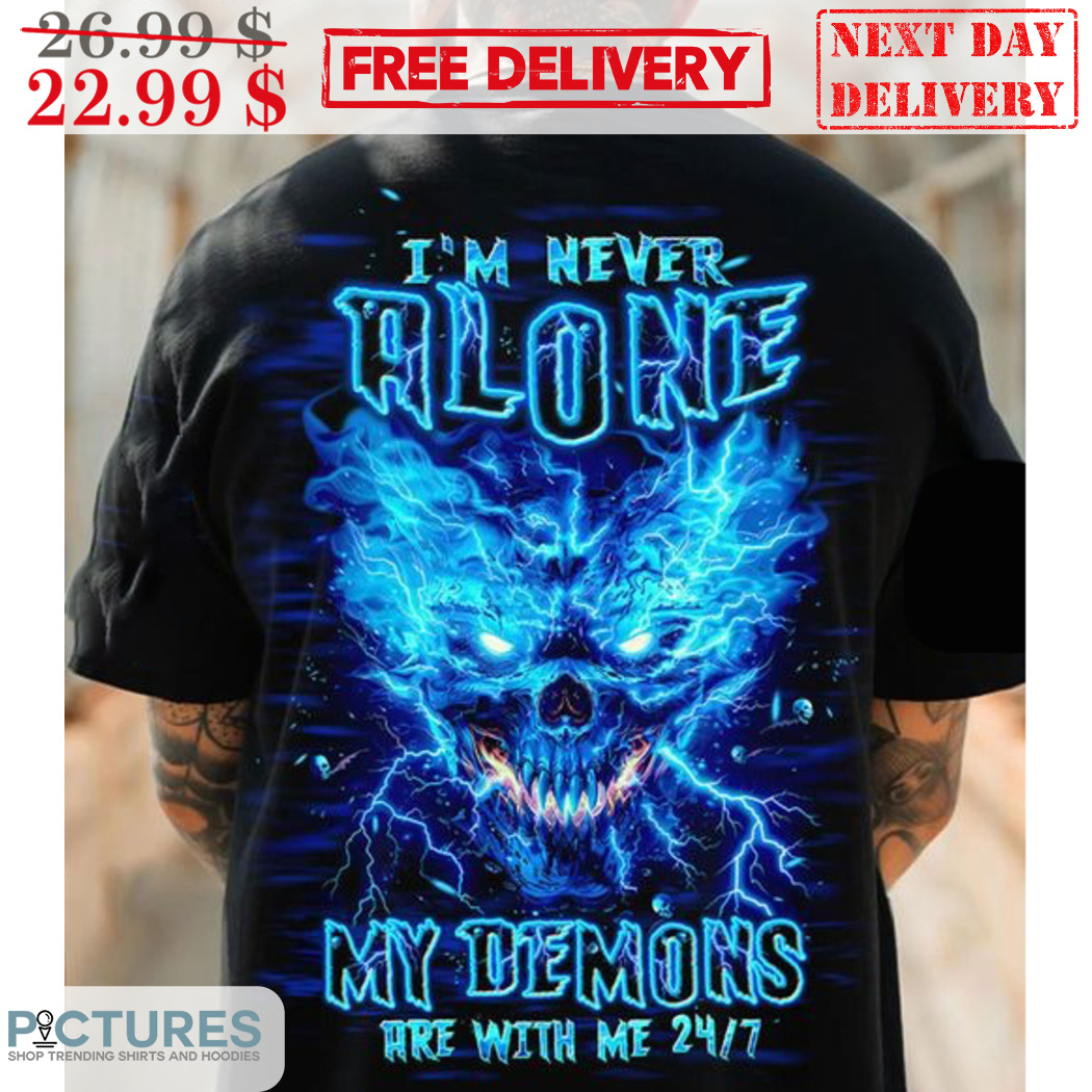 Monster Lightning I'm Never Alone My Demons Are With Me 24 7 Shirt