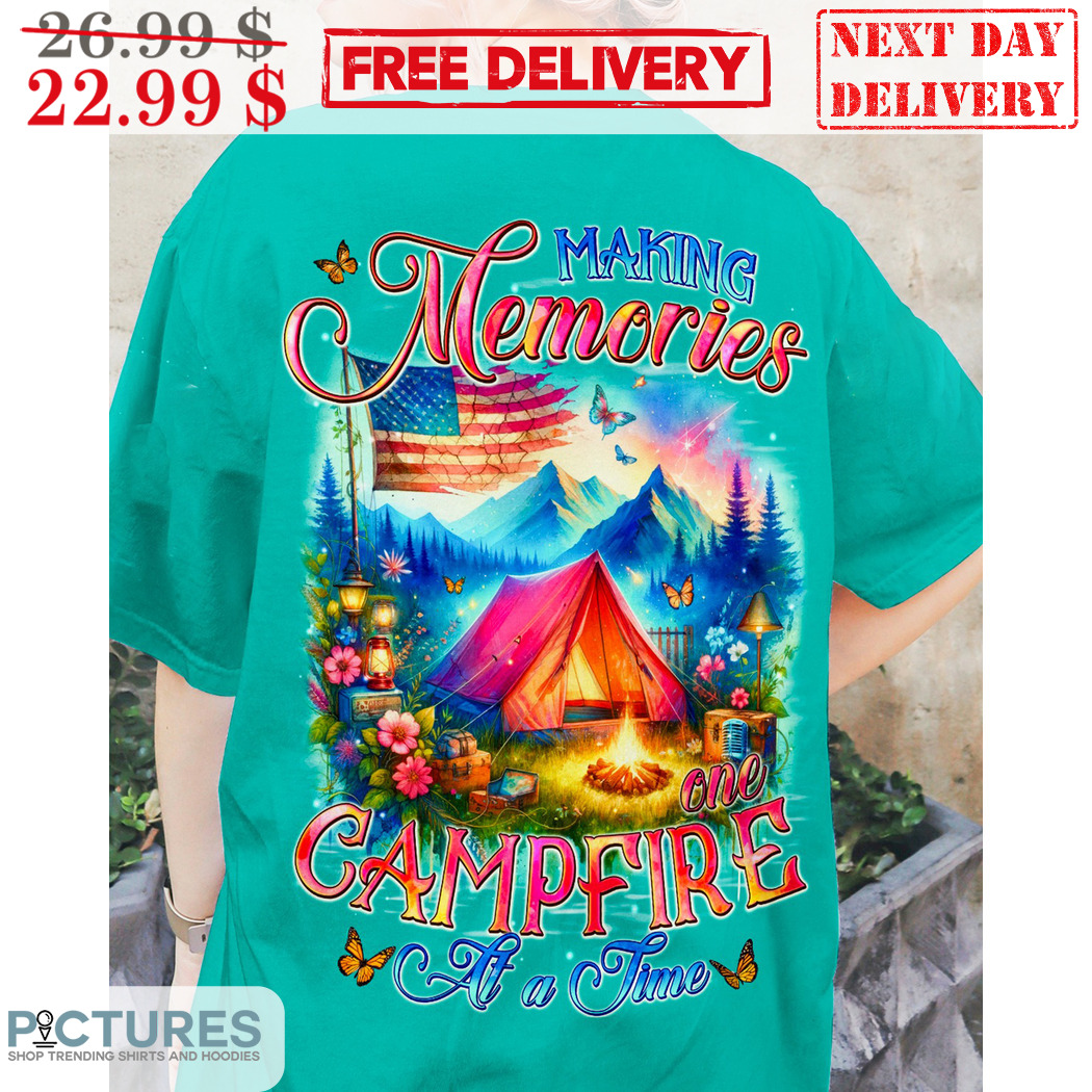 Camping Making Memories One Campfire At A Time Colorful Shirt