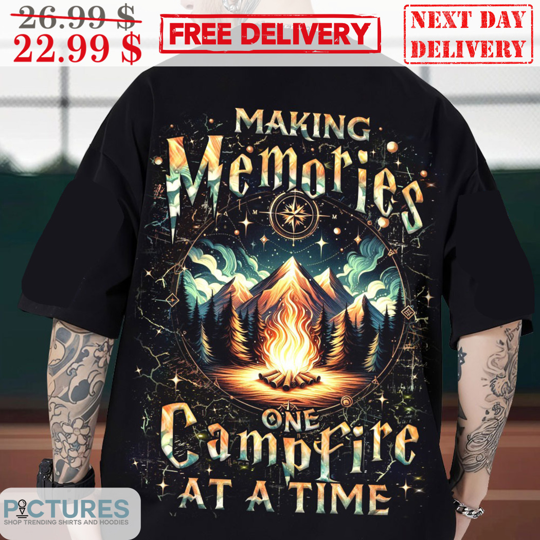 Camping Making Memories One Campfire At A Time Shirt
