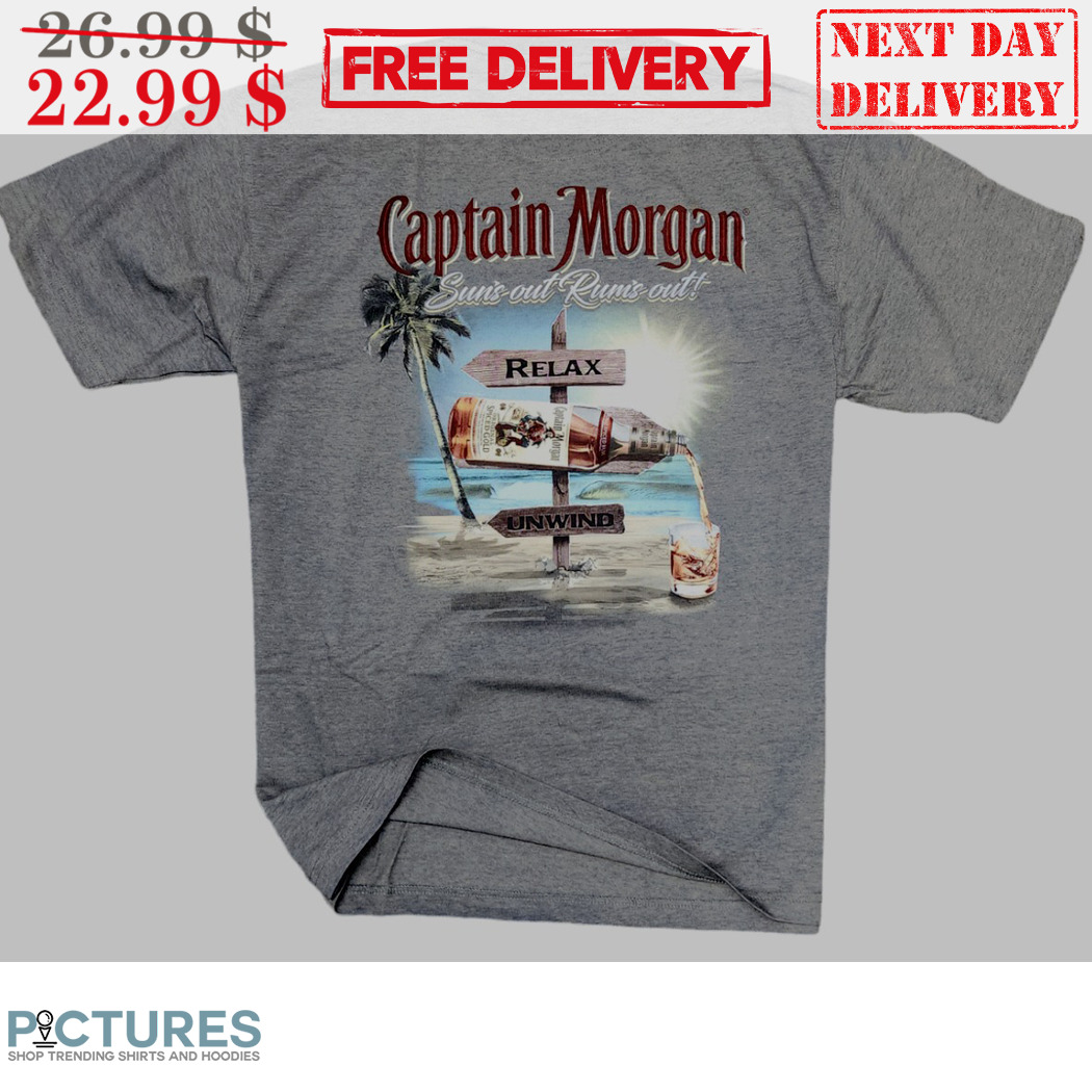 Captain Morgan Suns Out Rums Out Relax Unwind Shirt