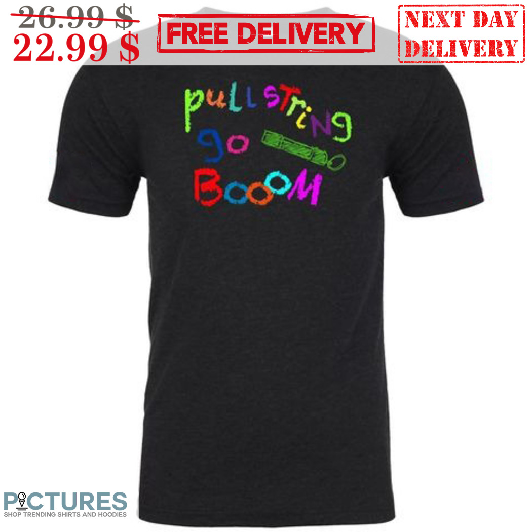 Pull String Go Boom Colorful Shirt