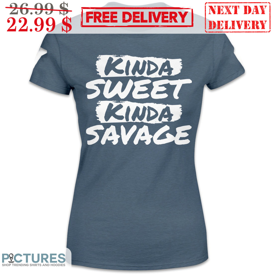 Kinda Sweet Kinda Savage Vintage Shirt