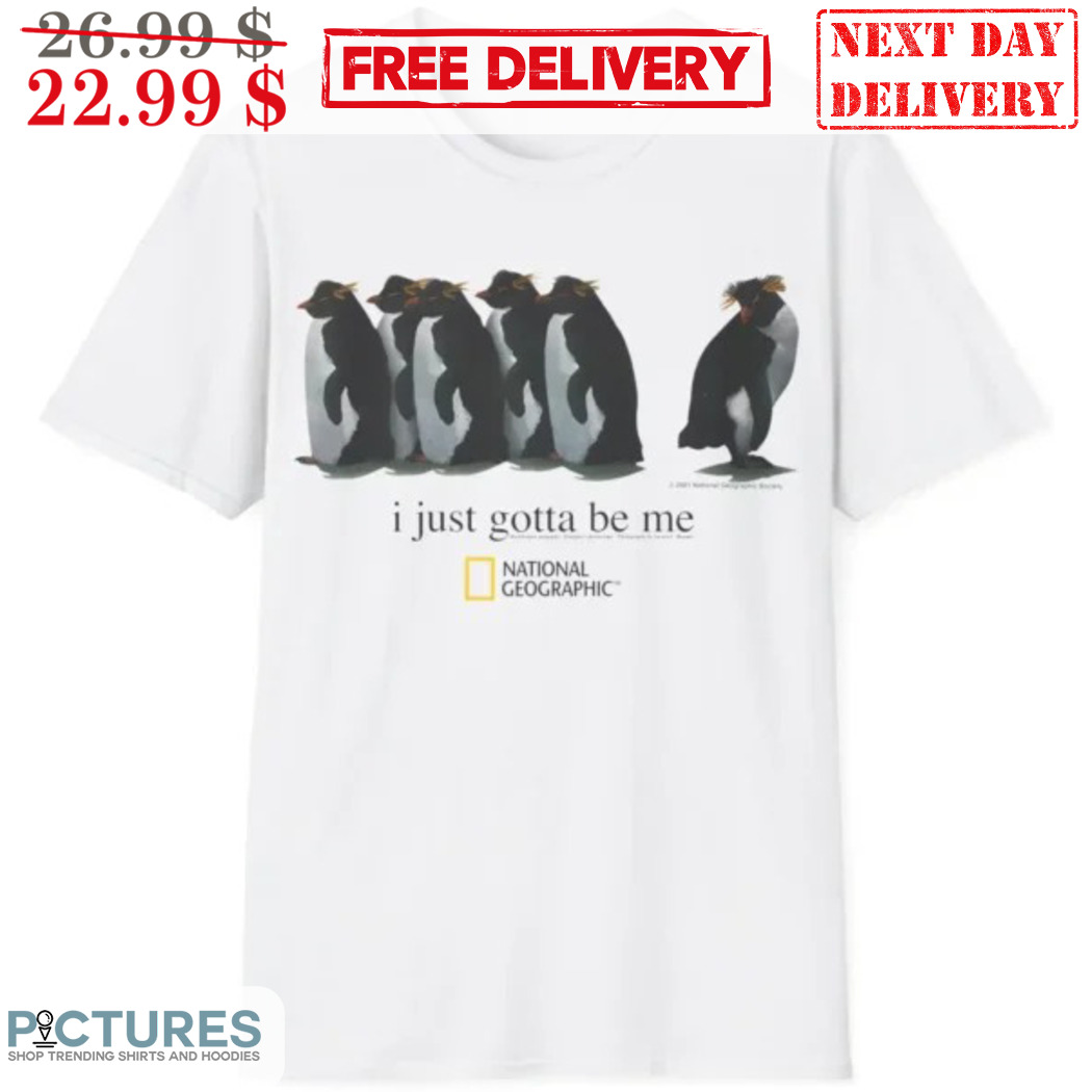 Penguin I Just Gotta Be Me Shirt