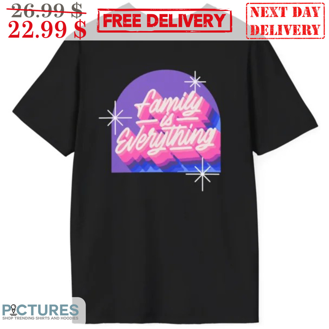 Taco Bell Family Is Everything Shirt