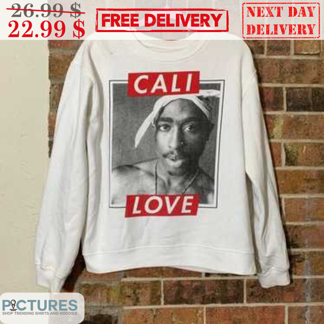 Tupac Cali Love Legend Never Die Hiphop Rapper 2024 Shirt