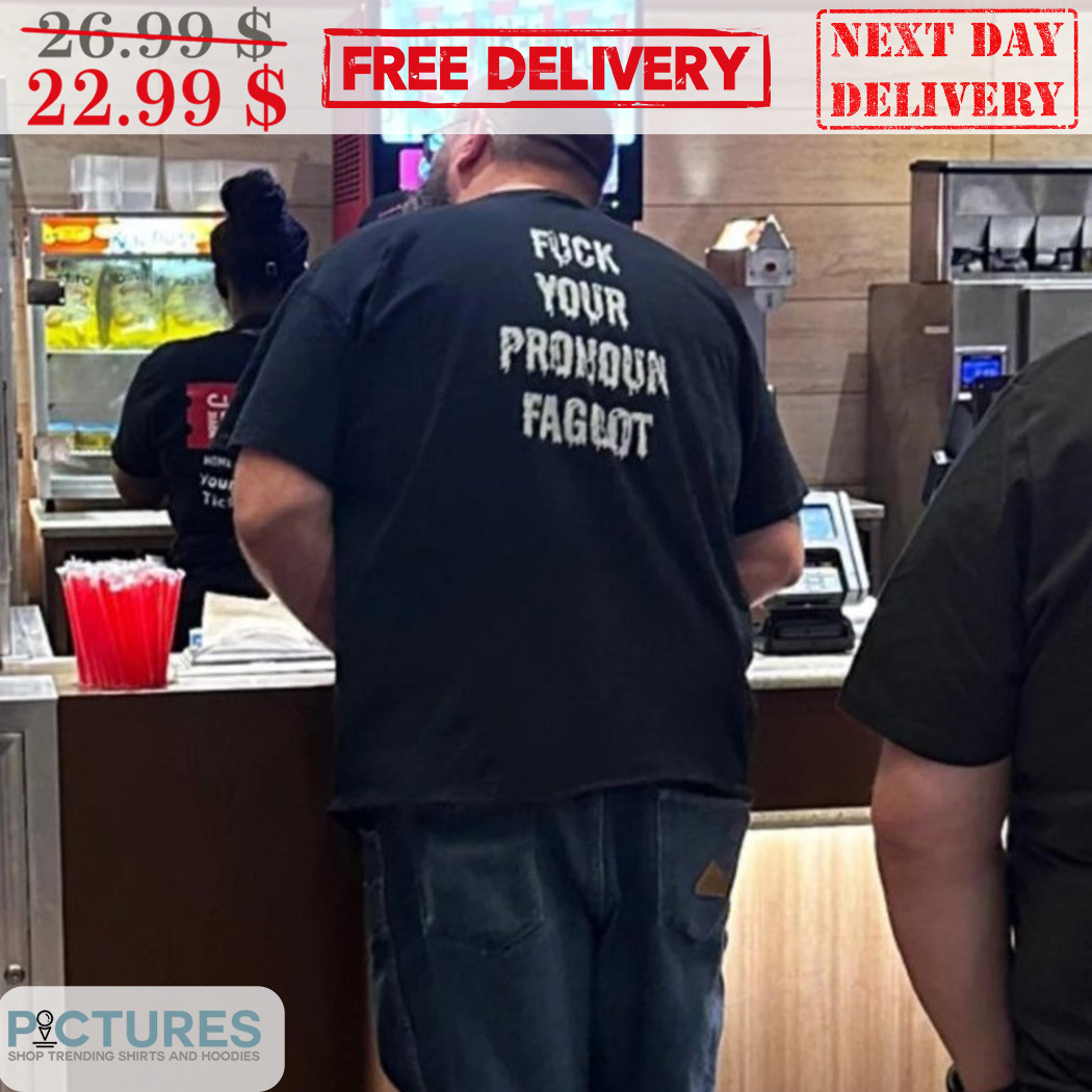 Fuck Your Pronoun Fageot Shirt