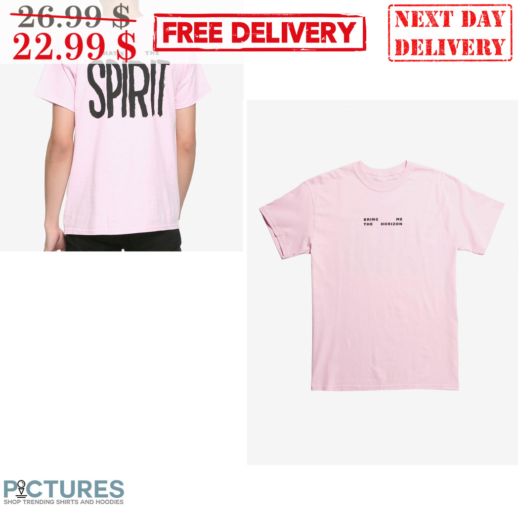 Bring Me The Horizon That's The Spirit Shirt