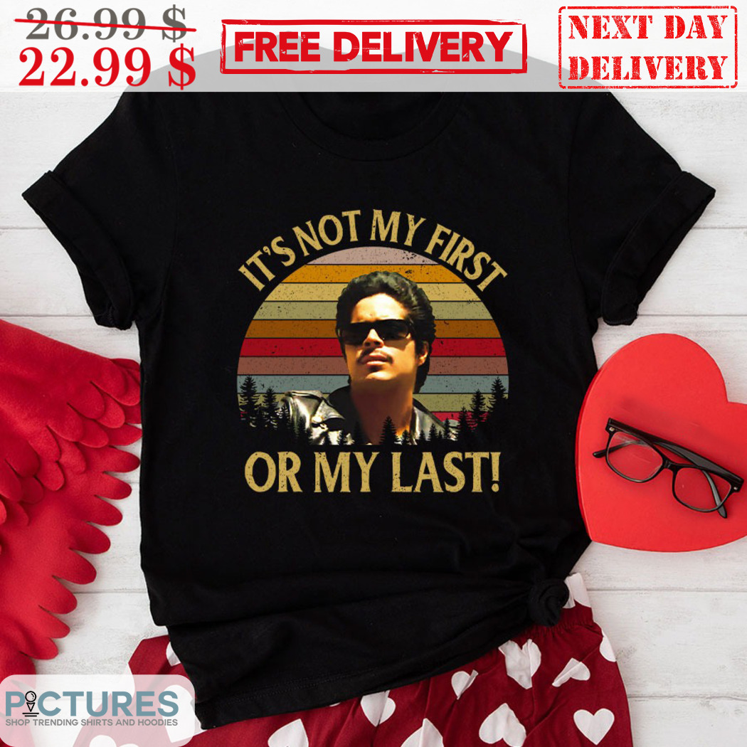 Bob Morales La Bamba It’s Not My First Or My Last Vintage 2024 Shirt