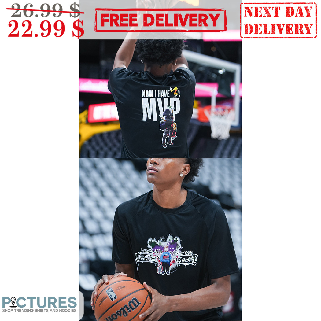Remember When You Laughed At Me Now I Have 3 MVP Shirt