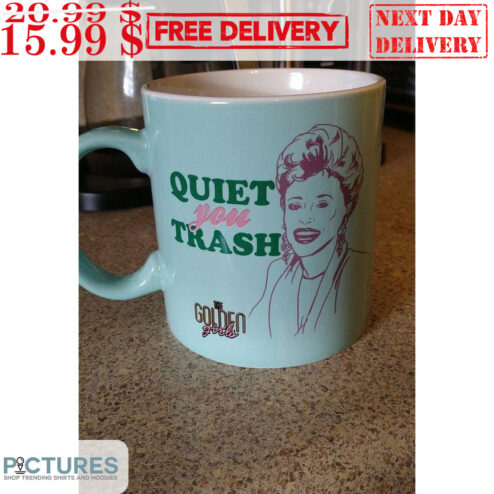 Golden Girls Quiet You Trash Mug