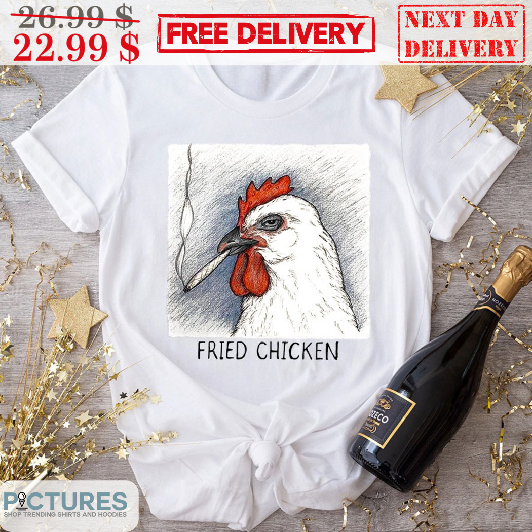 Rooster Smoking Fried Chicken Shirt