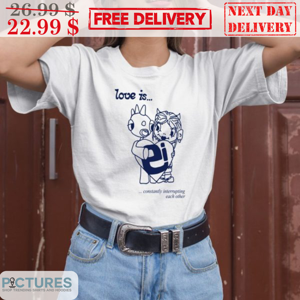 Emergency Intercom Love Is Constantly Interrupting Each Other Shirt