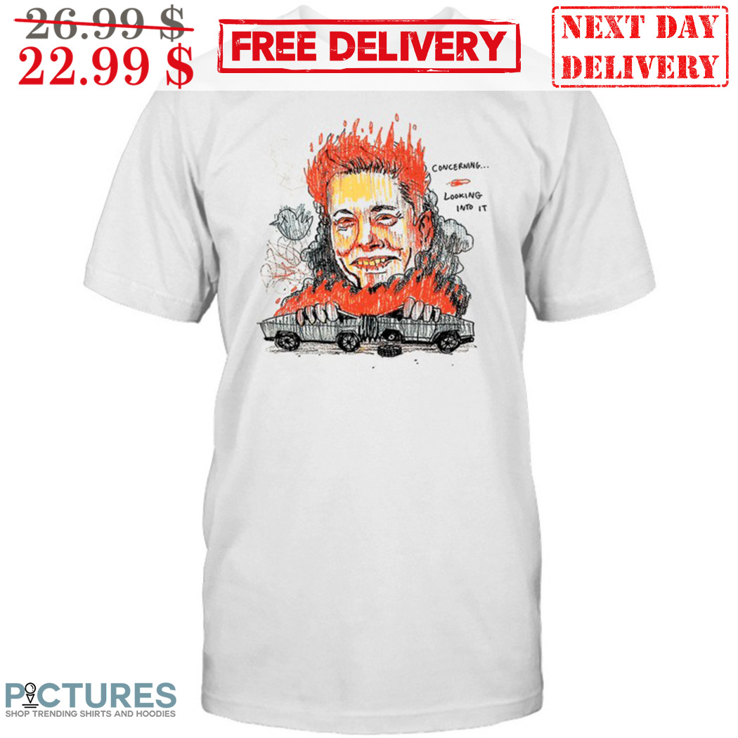Teddy Fresh Elon Concerning Looking Into It Shirt