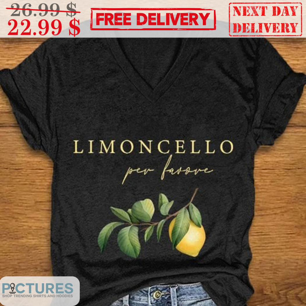 Limoncello Per Favore Shirt