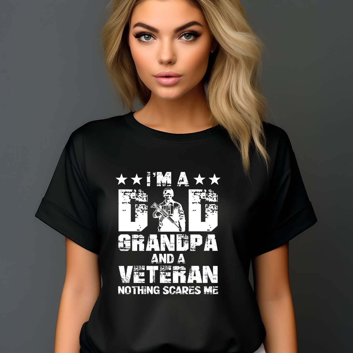 Army I Am A Dad Grandpa And A Veteran Nothing Scares Me Vintage Shirt