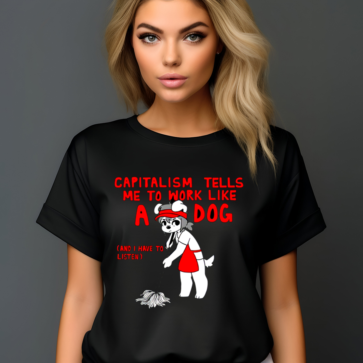 Housekeeper Capitalism Tells me To Work Like A Dog Shirt