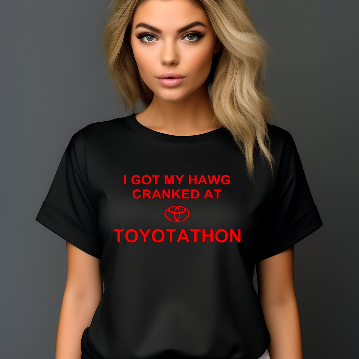 I Got My Hawg Cranked At Toyotathon Shirt