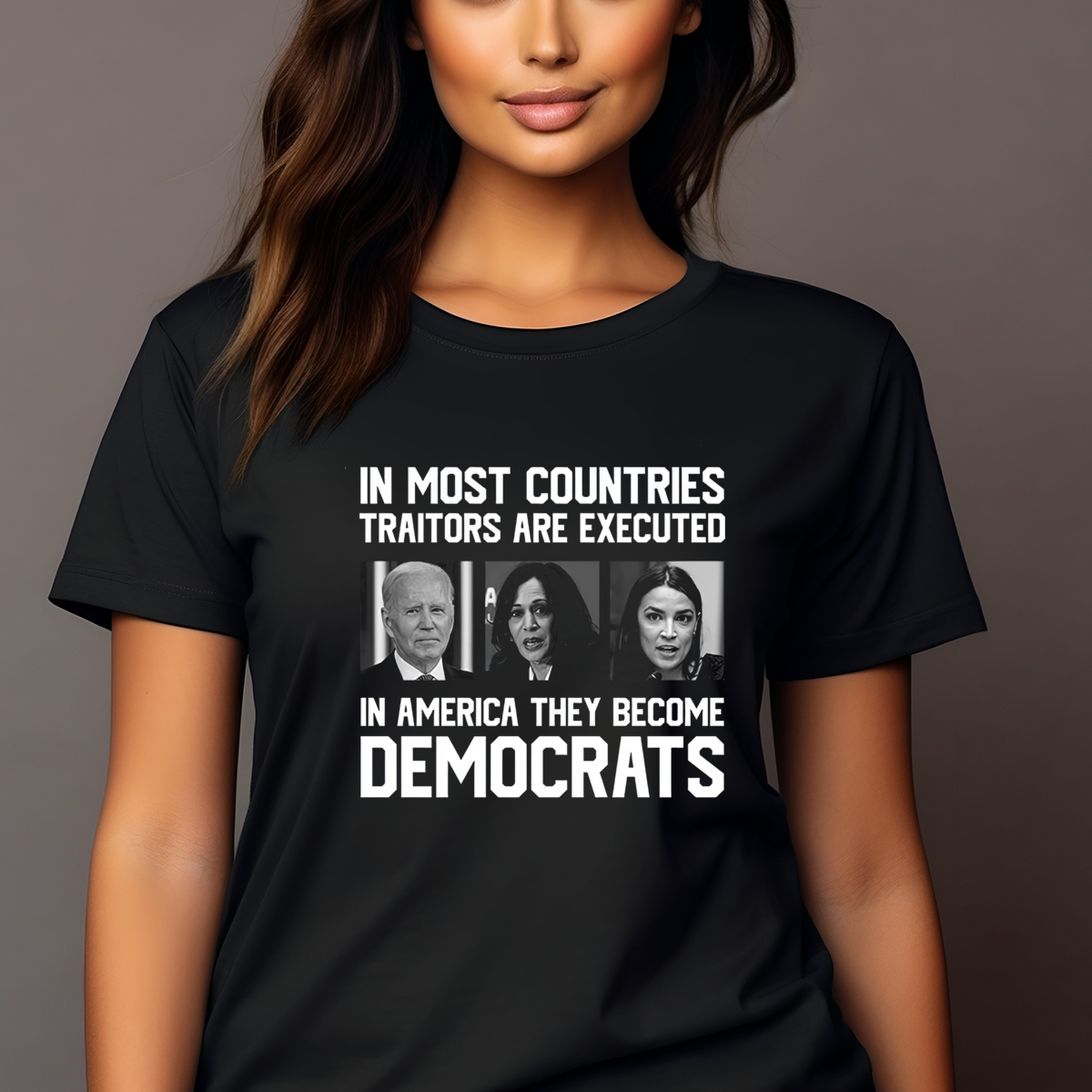 In Most Countries Traitors Are Executed In America They Become Democrats Shirt
