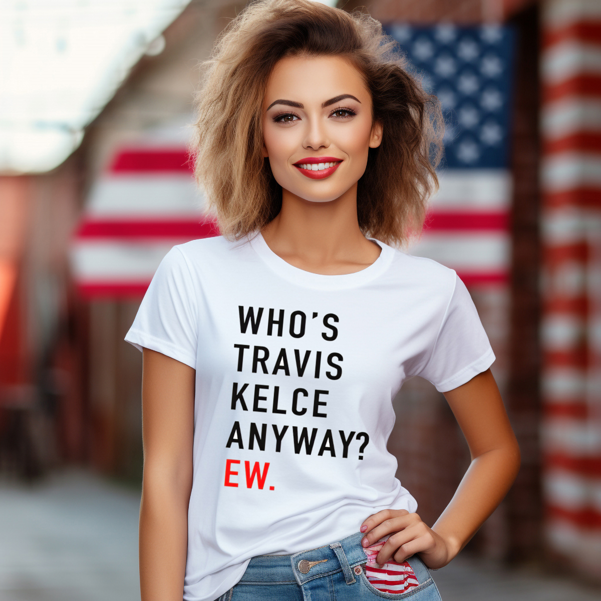 Who Is Travis Kelce Anyway Ew Shirt