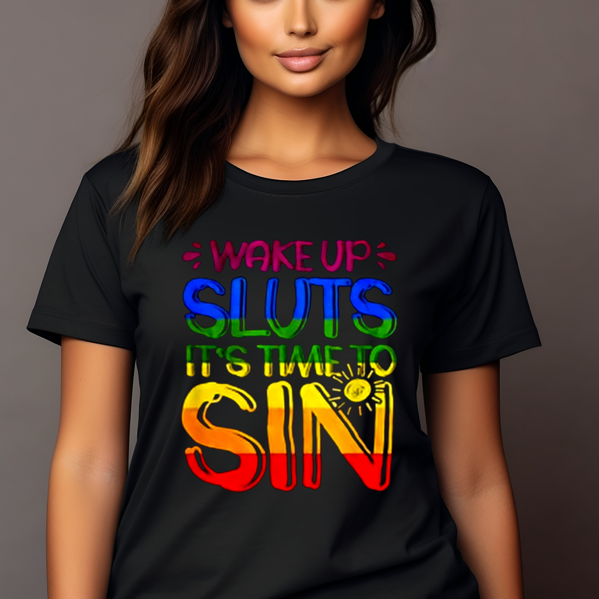 LGBT Wake Up Sluts It Is Time To Sin Shirt