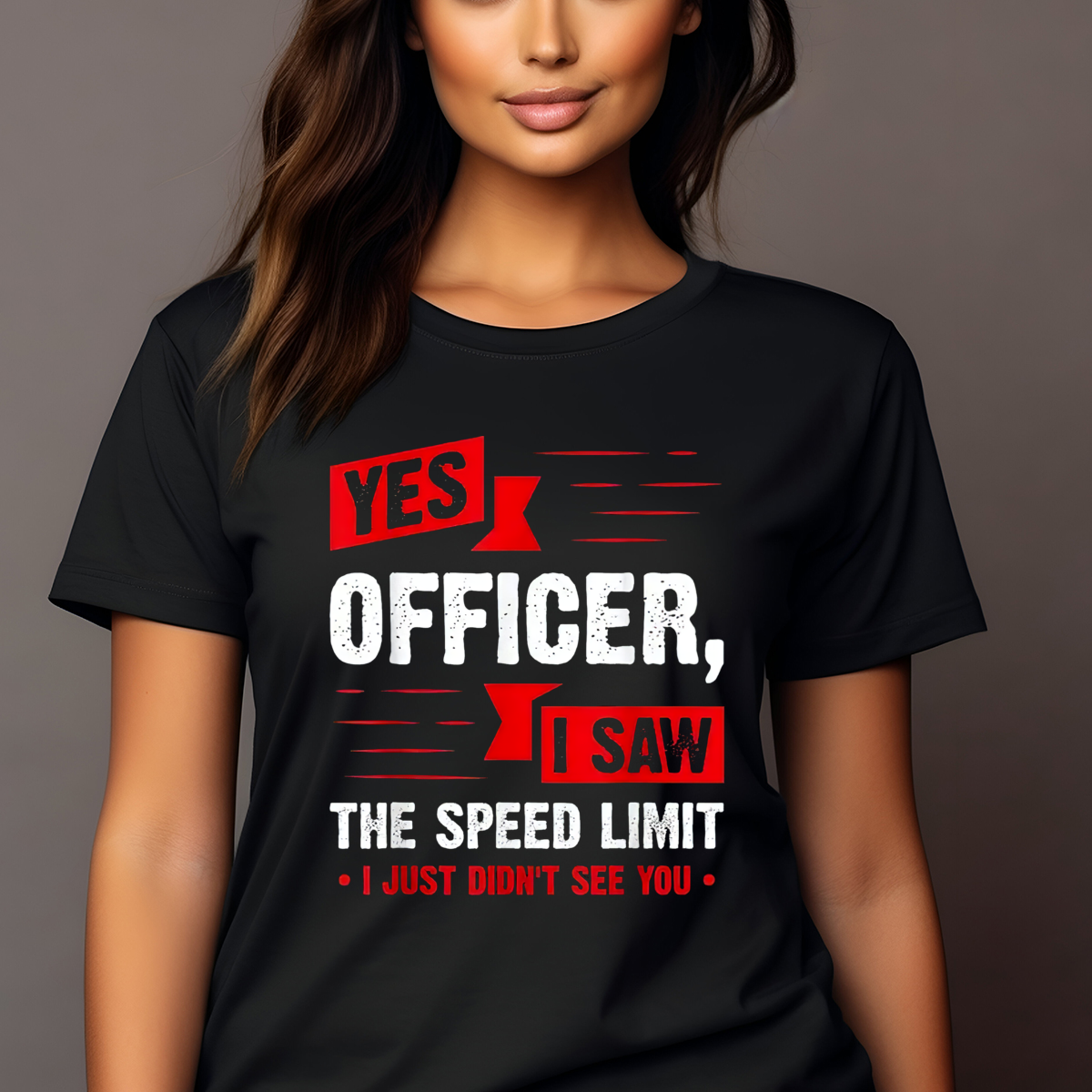 Yes Officer I Saw The Speed Limit I Just Didn't See You Vintage Shirt