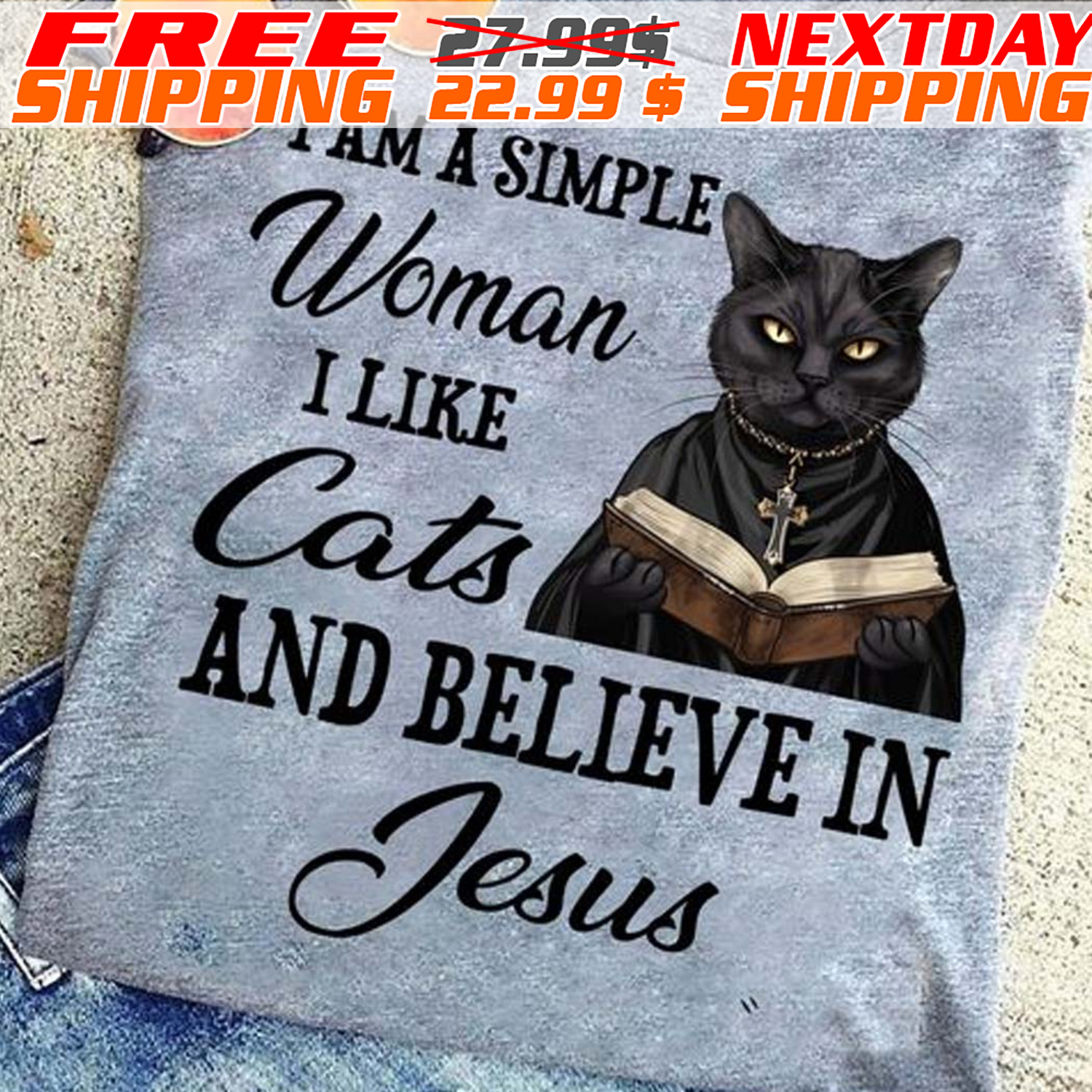 Black Cat I Am A Woman I Like Cats Ans Believe In Jesus Shirt
