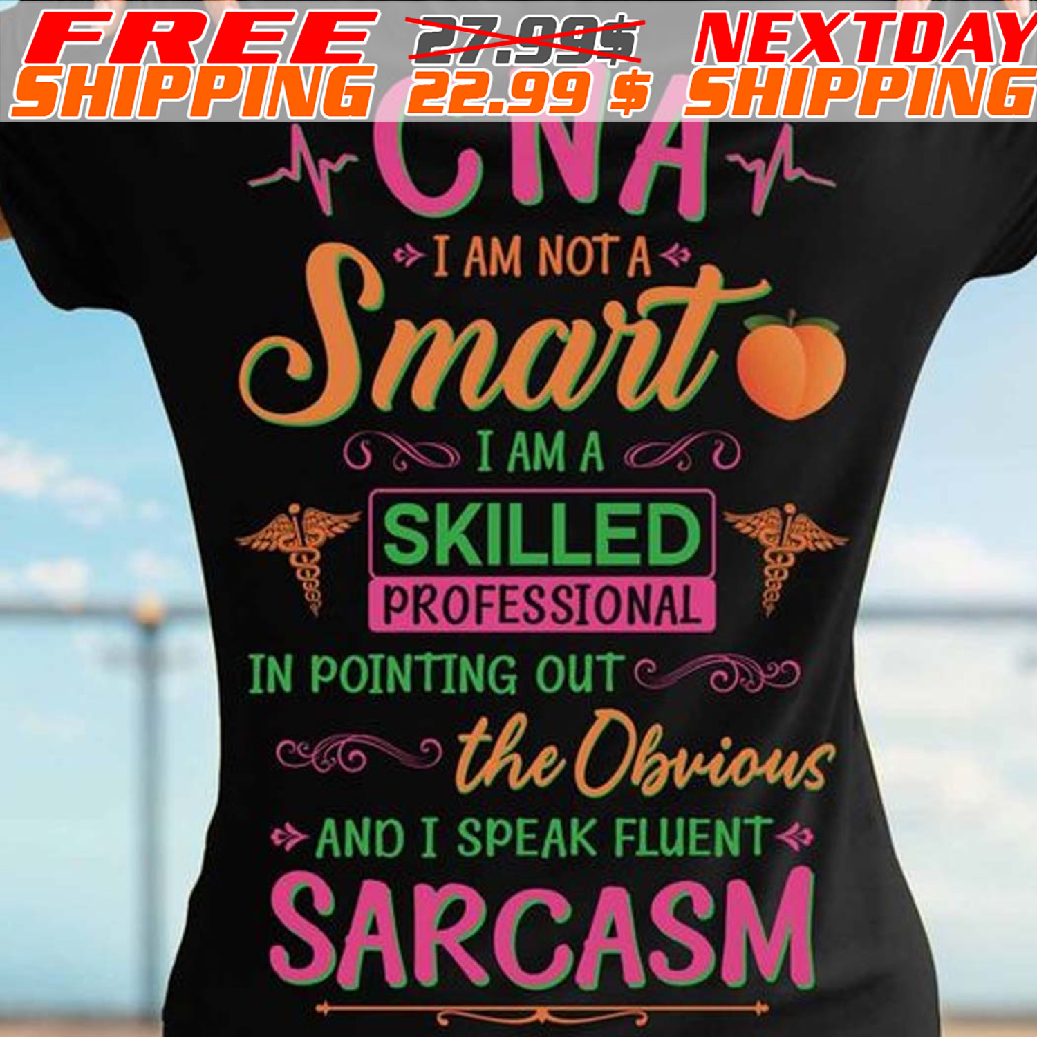 CNA I Am Not A Smart I Am A Skilled Professional In Pointing Out The Obvious Shirt