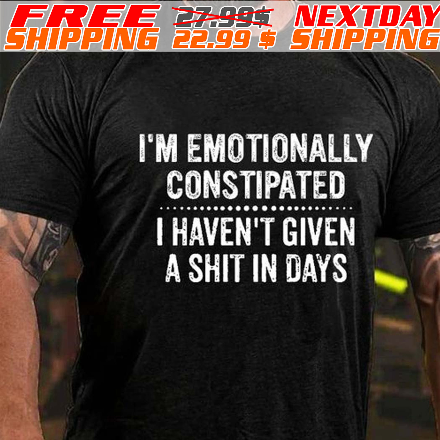 I'm Emotionally Constipated I Haven't Given A Shit In Days Shirt