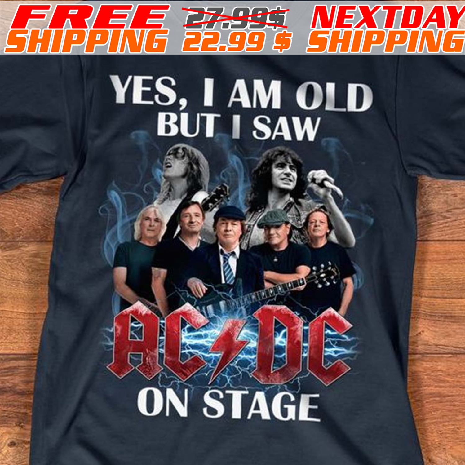 Yes I Am Old But I Saw ACDC On Stage Shirt